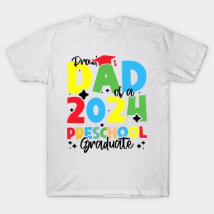 Proud Dad of a 2024 Preschool Graduate, Funny preschool Graduation T-Shirt